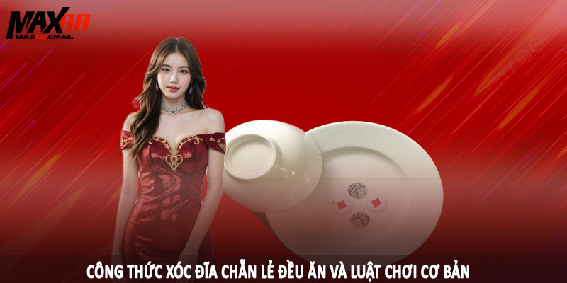 Công Thức Xóc Đĩa Chẵn Lẻ Đều Ăn Chuẩn Cho Hội Viên MAX88 3 Cơ chế và công thức xóc đĩa chẵn lẻ đều ăn tại MAX88