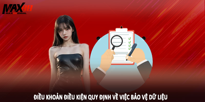 Điều Khoản Điều Kiện MAX88 5 Điều khoản điều kiện quy định về việc bảo vệ dữ liệu