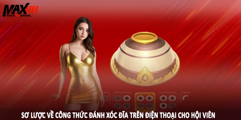 Công Thức Đánh Xóc Đĩa Trên Điện Thoại Chuẩn Cần Lưu Ý 1 Sơ lược về công thức đánh xóc đĩa trên điện thoại cho hội viên