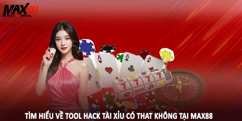 Tool Hack Tài Xỉu Có Thật Không? Tìm Câu Trả Lời Chính Xác 3 Tìm hiểu về tool hack tài xỉu có that không tại MAX88
