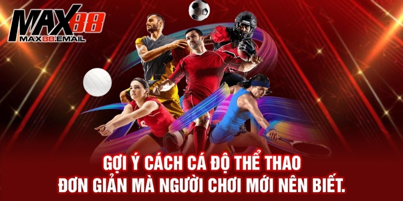 Mẹo Cá Cược Thể Thao - Bật mí nhiều bí kíp chơi hiệu quả 2 Gợi ý cách cá độ thể thao đơn giản mà người chơi mới nên biết.