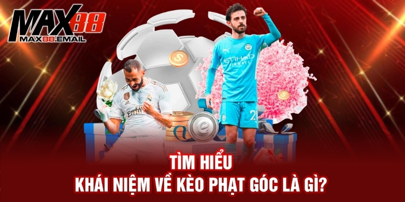 Kèo phạt góc là gì? Bí thuật bắt kèo hiệu quả cho người mới 1 Tìm hiểu khái niệm về kèo phạt góc là gì?