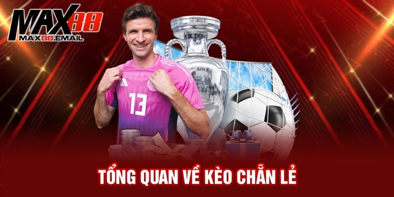 Kèo Chẵn Lẻ – Khám phá loại kèo hấp dẫn nhất hành tinh 2 Tổng quan về kèo chẵn lẻ