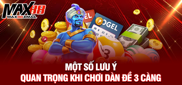 Dàn đề 3 càng miền Bắc: Chiến thuật thắng lớn cùng MAX88 3 Một số lưu ý quan trọng khi chơi dàn đề 3 càng