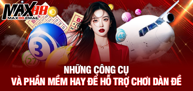 Dàn đề 10 số: Chiến Thuật Chơi Lô Đề Đỉnh Cao Tại MAX88 4 Những công cụ và phần mềm hay để hỗ trợ chơi dàn đề