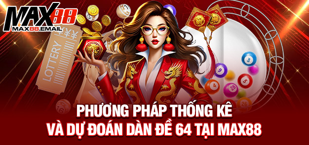 Dàn đề 64 số: Bí quyết chơi hiệu quả cùng MAX88 3 Phương pháp thống kê và dự đoán dàn đề 64 tại MAX88