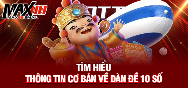 Dàn đề 10 số: Chiến Thuật Chơi Lô Đề Đỉnh Cao Tại MAX88 2 Dàn đề 10 số: Chiến Thuật Chơi Lô Đề Đỉnh Cao Tại MAX88