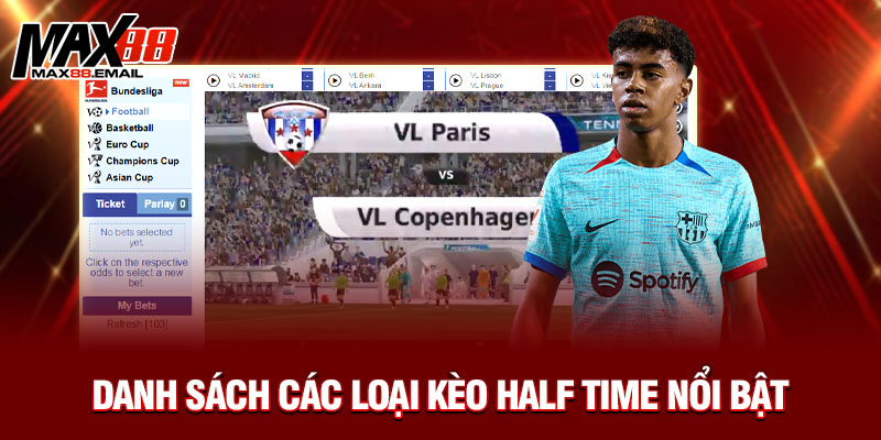 Kèo Half Time Là Gì? Hướng Dẫn Đặt Cược Hiệp 1 Dễ Thắng Cùng Max88 2 Danh sách các loại kèo Half Time nổi bật