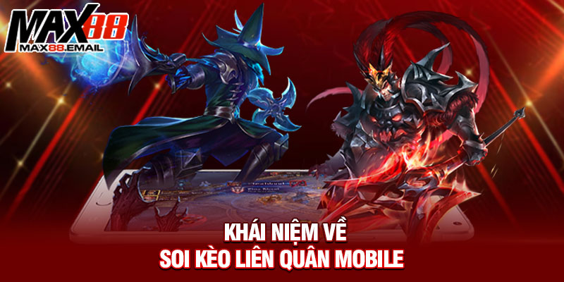 Soi Kèo Liên Quân Mobile – Phân Tích Chuyên Sâu Từ Các Chuyên Gia Max88 5 Soi Kèo Liên Quân Mobile – Phân Tích Chuyên Sâu Từ Các Chuyên Gia Max88