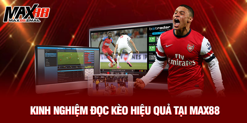 Cách Đọc Kèo Bóng Đá: Hướng Dẫn Chi Tiết Từ A-Z Cùng Max88 4 Kinh nghiệm đọc kèo hiệu quả tại Max88
