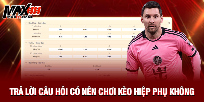 Kèo Hiệp Phụ Là Gì? Tất Tần Tật Bạn Cần Biết Khi Xuống Cược Tại Max88 4 Trả lời câu hỏi có nên chơi kèo hiệp phụ không