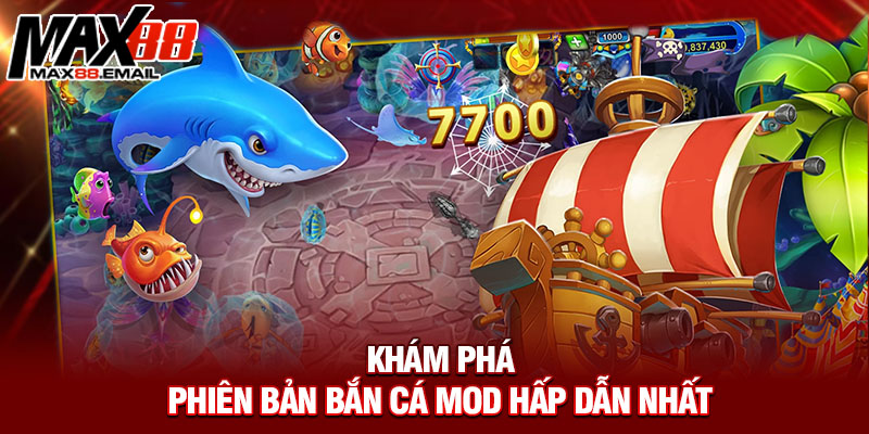 Khám phá phiên bản bắn cá mod hấp dẫn nhất