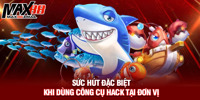 Sức hút đặc biệt khi dùng công cụ hack tại đơn vị