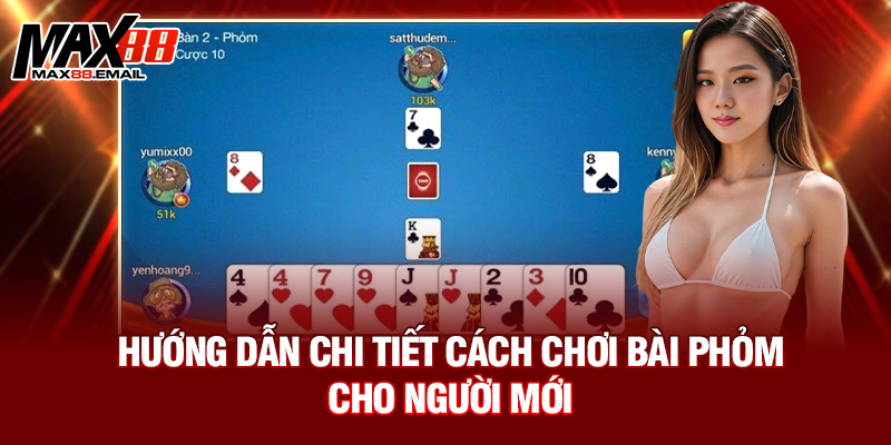 Cách Chơi Bài Phỏm - Bí Quyết Từ A Đến Z Cho Người Mới Lẫn Cao Thủ 5 Cách Chơi Bài Phỏm - Bí Quyết Từ A Đến Z Cho Người Mới Lẫn Cao Thủ