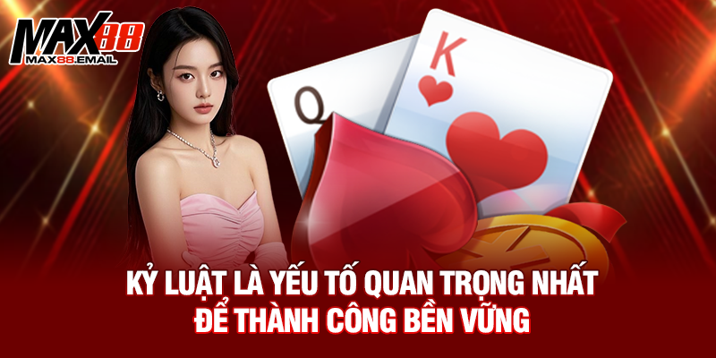 Kỷ luật là yếu tố quan trọng nhất để thành công bền vững