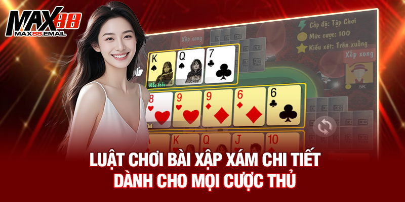 Cách Chơi Bài Xập Xám - Mẹo Hay Đổi Đời, Đánh Bại Cao Thủ 2 Luật chơi bài xập xám chi tiết dành cho mọi cược thủ