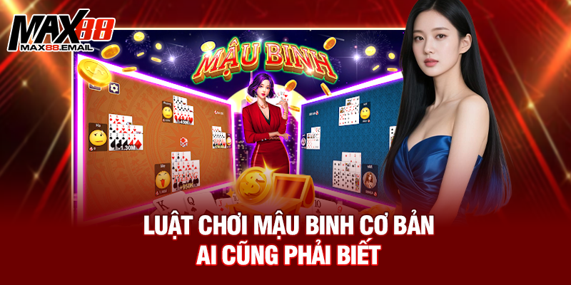 Cách Chơi Bài Mậu Binh - Bí Quyết Làm Chủ Ván Bài Cho Người Mới 2 Luật chơi Mậu Binh cơ bản ai cũng phải biết
